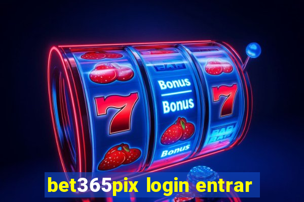 bet365pix login entrar